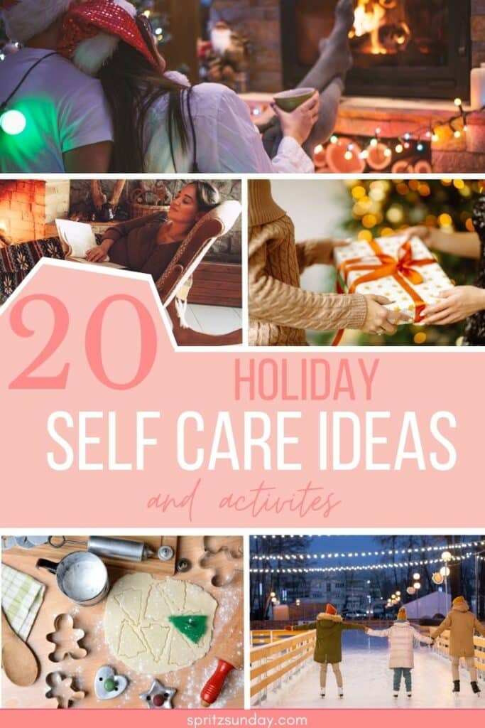 20 holiday self care ideas and activities